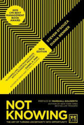 Not Knowing: The Art of Turning Uncertainity Into Opportunity (ISBN: 9781910649664)