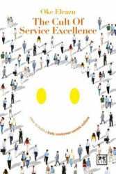 Cult of Customer Excellence - Oke Eleazu (ISBN: 9781910649541)