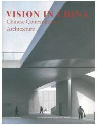 Vision in China: Chinese Contemporary Architecture (ISBN: 9781910596050)