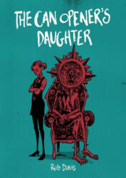 Can Opener's Daughter - Rob Davis (ISBN: 9781910593172)