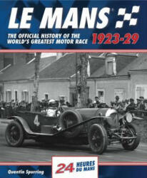 Mans: The Official History 1923-29 - Quentin Spurring (ISBN: 9781910505083)