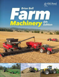 Farm Machinery 6th Edition (ISBN: 9781910456064)