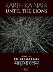 Until the Lions - Echoes from the Mahabharata (ISBN: 9781910345078)
