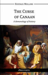 Curse of Canaan - Eustace Mullins (ISBN: 9781910220337)