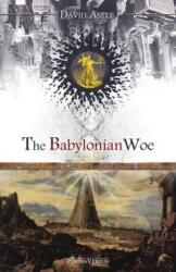 Babylonian Woe - David Astle (ISBN: 9781910220238)