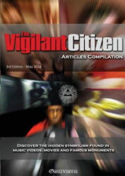 Vigilant Citizen - Articles Compilation - Vigilant Citizen (ISBN: 9781910220085)