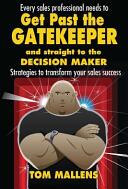 Get Past the Gatekeeper: And Straight to the Decision Maker (ISBN: 9781910125410)