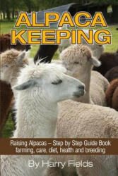 Alpaca Keeping - Harry Fields (ISBN: 9781910085264)