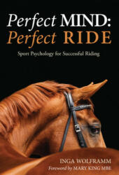 Perfect Mind: Perfect Ride - Inga Wolframm (ISBN: 9781910016046)