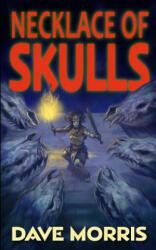 Necklace of Skulls - Dave Morris, Jon Hodgson, Russ Nicholson (ISBN: 9781909905023)