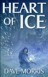 Heart of Ice - Dave Morris, Jon Hodgson, Russ Nicholson (ISBN: 9781909905009)