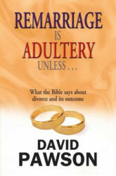 Remarriage Is Adultery Unless. . . (ISBN: 9781909886223)