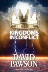 Kingdoms in Conflict - David Pawson (ISBN: 9781909886049)