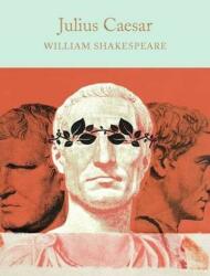 Julius Caesar - SHAKESPEARE WILLIAM (ISBN: 9781909621954)