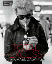 Total Excess - Michael Zagaris, Dagon James, Michael Zagaris (ISBN: 9781909526402)