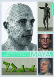 Beginner's Guide to Character Creation in Maya - Jahirul Amin (ISBN: 9781909414204)