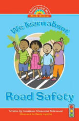 We learn about Road Safety - Constance Omawumi Kola-Lawal (ISBN: 9781909204294)