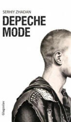 Depeche Mode - Serhiy Zhadan (ISBN: 9781909156852)