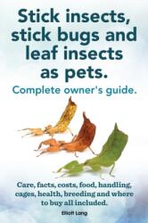 Stick Insects, Stick Bugs and Leaf Insects as Pets (ISBN: 9781909151925)