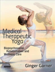 Medical Therapeutic Yoga - Ginger Garner (ISBN: 9781909141131)
