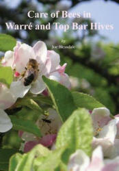 Care of Bees in Warre and Top Bar Hive - Joe Bleasdale (ISBN: 9781908904584)