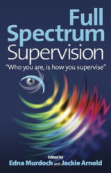 Full Spectrum Supervision - Edna Murdoch (ISBN: 9781908746993)