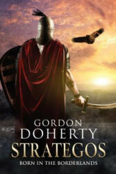 Strategos - Born in the Borderlands - Gordon Doherty (ISBN: 9781908603227)
