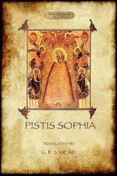Pistis Sophia - George Robert Mead (ISBN: 9781908388216)