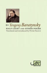 Half-Light & Other Poems - Yevgeny Baratynsky (ISBN: 9781908376886)