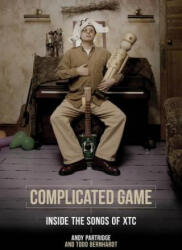 Complicated Game - Andy Partridge, Todd Bernhardt (ISBN: 9781908279781)