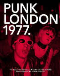 1977 Punk London - Derek Ridgers (ISBN: 9781908211446)