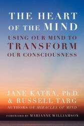 Heart of the Mind - Russell Targ (ISBN: 9781907661044)