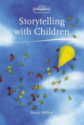Storytelling with Children - Nancy Mellon (ISBN: 9781907359262)