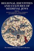 Regional Identities and Cultures of Medieval Jews (ISBN: 9781906764678)