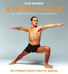 Ashtanga Yoga - Petri Raisanen (ISBN: 9781906756420)