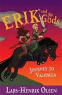 Erik and the Gods: Journey to Valhalla (ISBN: 9781906582937)