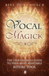 Vocal Magick - Bill Duvendack (ISBN: 9781905713998)