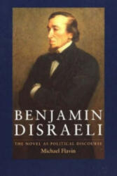 Benjamin Disraeli - Michael Flavin (ISBN: 9781903900802)