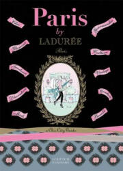 Paris by Laduree - Serge Gleizes, Pierre-Olivier Signe (ISBN: 9781902686868)