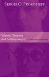 Valentin Tomberg and Anthroposophy - Sergei O. Prokofieff (ISBN: 9781902636641)