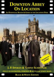 Downton Abbey on Location - Sabine Schreiner (ISBN: 9781901091618)
