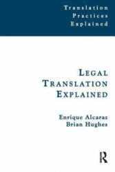 Legal Translation Explained - Enrique Alcaraz (ISBN: 9781900650465)