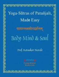 Yoga Sutras of Patanjali, Made Easy - Ratnakar Narale (ISBN: 9781897416532)