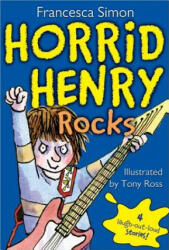 Horrid Henry Rocks - Francesca Simon, Tony Ross (ISBN: 9781402256745)