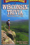 Bathroom Book of Wisconsin Trivia: Weird Wacky and Wild (ISBN: 9781897278345)