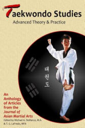 Taekwondo Studies: Advanced Theory & Practice - Willy Pieter Ph. D. , Dakin Burdick M. a. , Dennis Taaffe Ph. D. (ISBN: 9781893765184)