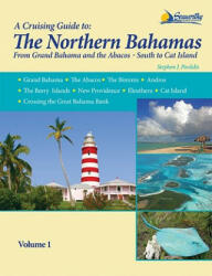 Cruising Guide To The Northern Bahamas - Stephen J Pavlidis (ISBN: 9781892399281)