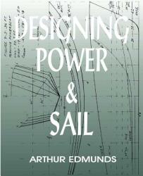 Designing Power & Sail - Arthur Edmunds (ISBN: 9781892216052)