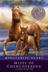 Misty of Chincoteague - Marguerite Henry, Wesley Dennis (ISBN: 9781416927839)