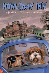 Howliday Inn - James Howe, Lynn Munsinger (ISBN: 9781416928157)